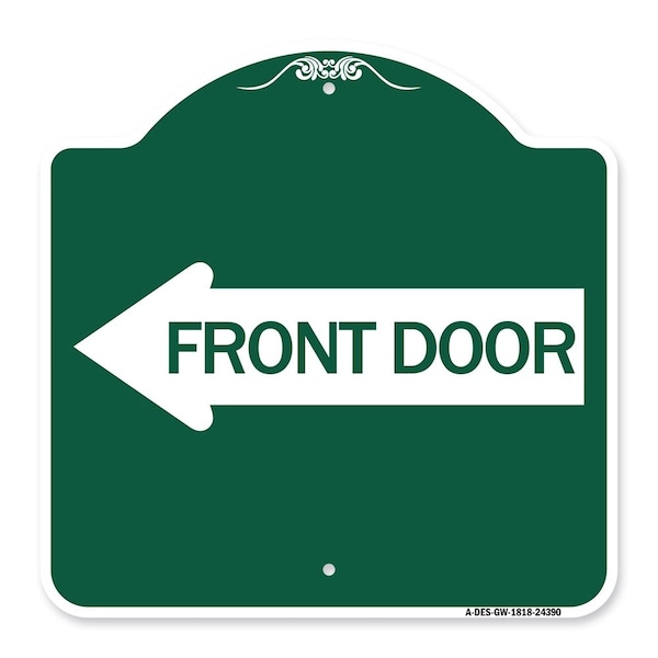 Signmission Designer Series Front Door W/ Left Arrow, Green & White Aluminum Sign, 18" x 18", GW-1818-24390 A-DES-GW-1818-24390 - main